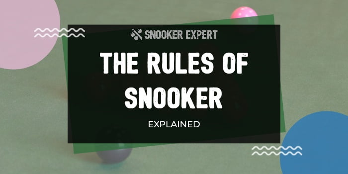 Basic Rules Of Snooker Explained