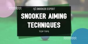 Snooker Aiming Techniques