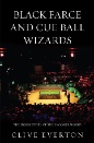 Black Farce and Cue Ball Wizards